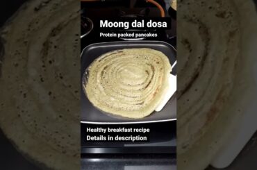 #shorts Moong dal dosa, healthy breakfast recipe, weight loss recipe, pesarattu #MyYouTubeRecipe