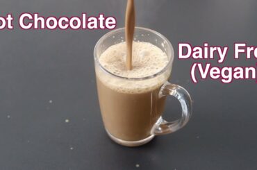 Dairy Free Hot Chocolate Recipe - Vegan Hot Chocolate (No Milk) - Healthy Recipes For Thyroid -PCOS