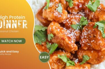 High Protein Recipe for an Easy and Healthy Dinner | Coconut Chicken | Healthy Recipes