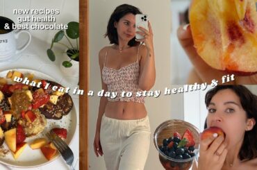 what i eat in a day to stay fit & healthy - new recipes, probiotics, & best chocolate