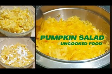 Parangikkai salad / yellow pumpkin salad / Healthy recipes