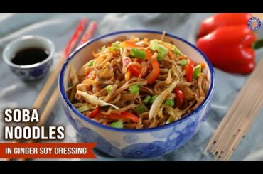 Veg Soba Noodles Recipe | Soba Noodles with Ginger Soy Dressing | Gluten-Free Noodles | Ruchi