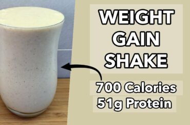 How To Make A Weight Gain Protein Shake (Workout Smoothie Recipe)