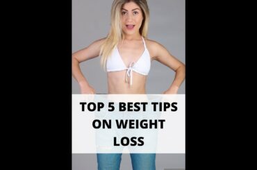 TOP 5 BEST TIPS ON WEIGHT LOSS #short
