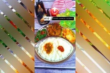 # 10 PVKs LUNCH SCENES | Vendakkai Kara Kulambu | Keerai Poriyal | Paal Sadham | Potato Chips