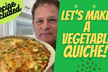 How to make a delicious Vegetable Quiche!