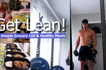 Grocery Haul and Healthy Meals to Get Lean!