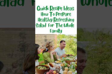How To Prepare Healthy Refreshing Summer Salad For The Whole Family #shorts
