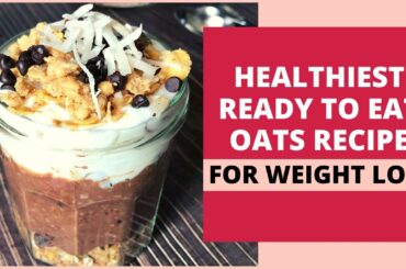 Healthiest Ready to Eat Oats Recipe for Weight Loss | Best Overnight Oats | Probiotic Breakfast