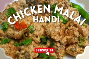 Chicken Malai Handi - Creamy Chicken Recipe - Kitchen With Dua
