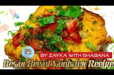 Besan Bread Sandwich | Healthy Sandwich Recipe | BY ZAYKA WITH SHABANA