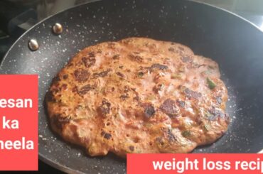 weight loss recipes with lots of veggies,Besan ka cheela, healthy food,#Veg Food Rasoi