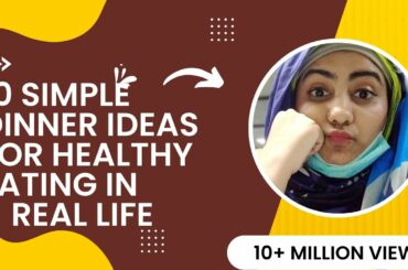 10 Simple Dinner Ideas for Healthy Eating healthy dinner & lunch ideas | after 9pm | 11 August 2022