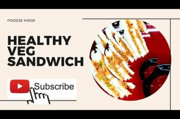 Healthy Veg Sandwich Recipe | Quick recipe | Easy recipe of veg sandwich