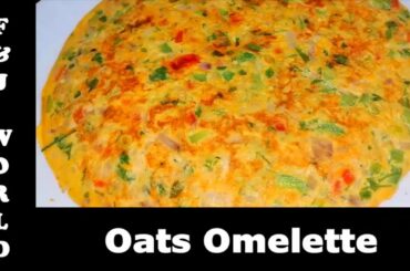 Oats Omelette | Weight Loss Food | Healthy Breakfast Recipe | Diet Food | HIGH PROTEIN Oats Omelette