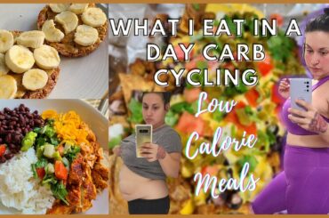 What I Eat In A Day Carb Cycling | Low Calorie Meals