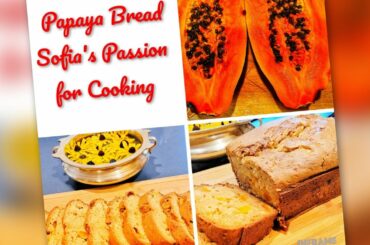 Healthy Papaya Bread/Homemade Bread/Super Soft Bread/Sofia's Passion #breakfast #teatime
