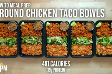 This Dish is in My Top 10 Favorite Meal Prep Recipes of All Time | Ground Chicken Taco Bowls