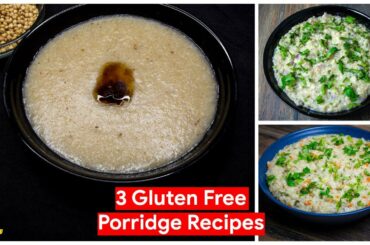 3 Gluten Free Porridge Recipes | Porridge recipe Weight Loss