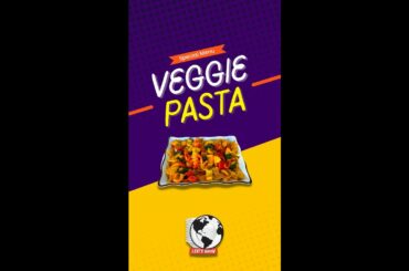 Quick Lexi Recipes - Healthy Veggie Pasta