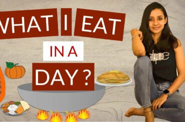 WHAT I EAT in a DAY (Indian Food) + Healthy Indian Meal Plan Ideas