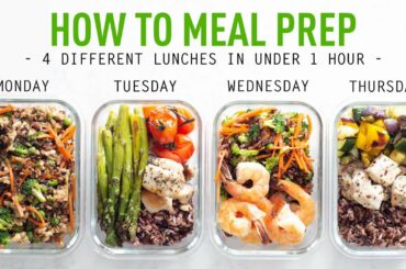 How To Meal Prep 4 Different Lunches In Under 1 Hour