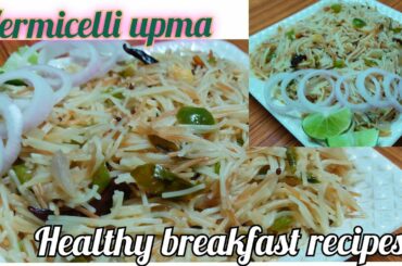 Vermicelli upma recipe/ Healthy breakfast recipes/ upma recipe