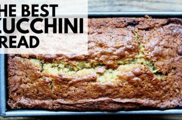 The Best Zucchini Bread