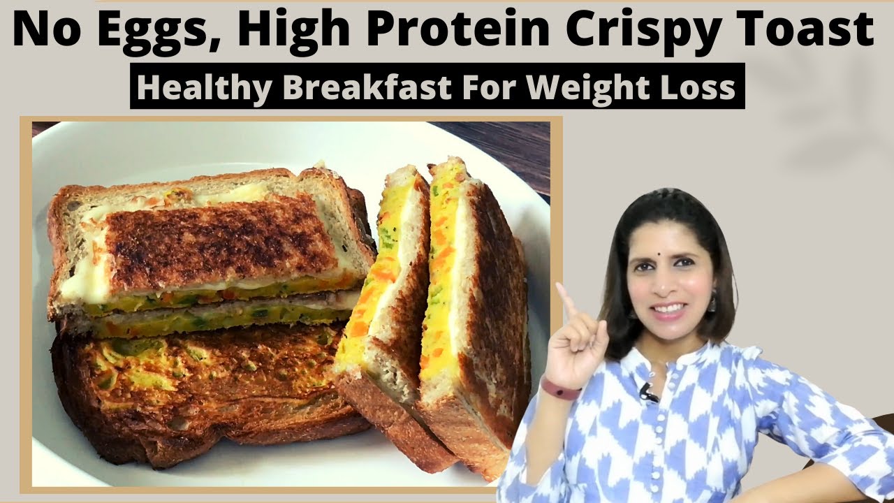 Eggless Bread Toast Recipe Healthy, High Protein Breakfast for Weight