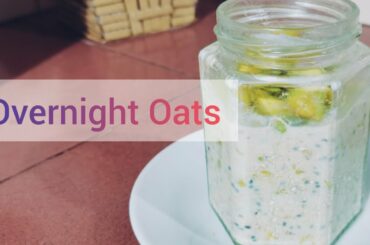 OVERNIGHT OATS | Oats Recipes for Weight Loss | healthy breakfast