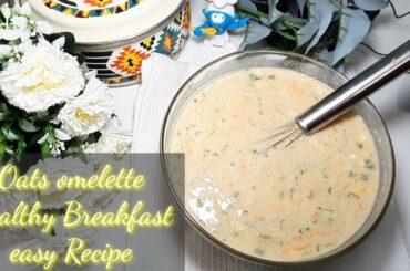 Oats omelette I Healthy Breakfast recipe | Oats omelette | Omelette #Oats #oatsrecipe