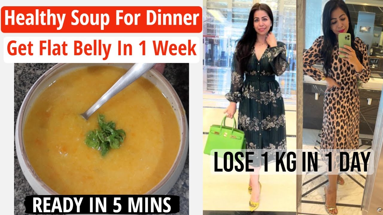 Weight Loss Soup | Healthy Diet Soup For Dinner – Get Flat Belly In 1 Week (In Hindi) | Fat to Fab Weight Loss Soup | Healthy Diet Soup For Dinner - Get Flat Belly In 1 Week (In Hindi) | Fat to Fab