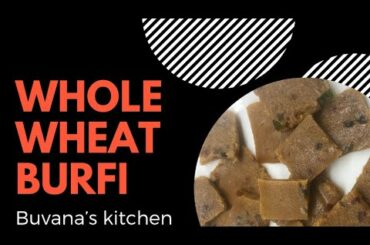 Whole Wheat Barfi | Healthy Snack Recipe | Easy Atta Sweet Recipe |