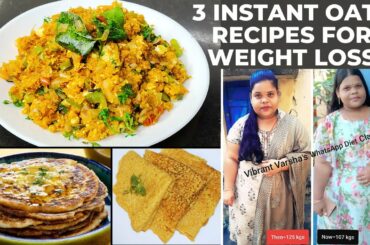 3 Healthy INSTANT Oats Recipes For Weight Loss | Oatmeal Recipes For Breakfast | Vibrant Varsha