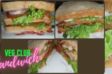 Veg Club Sandwich Recipe | How TO Make Club Sandwich at home | Healthy Sandwich Recipes