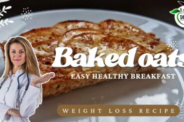 VERY SIMPLE BAKED OATS RECIPE FOR WEIGHT LOSS from Dr.Emeljana | 5-minute meal prep healthy recipe