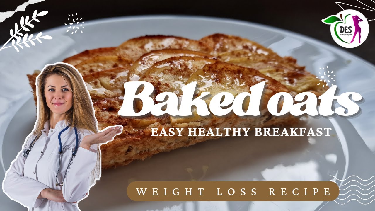 VERY SIMPLE BAKED OATS RECIPE FOR WEIGHT LOSS from Dr.Emeljana | 5-minute meal prep healthy recipe VERY SIMPLE BAKED OATS RECIPE FOR WEIGHT LOSS from Dr.Emeljana | 5-minute meal prep healthy recipe