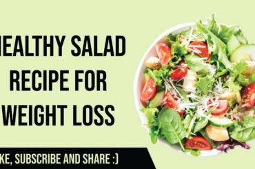 Healthy Salad Recipe For Weight Loss | Easy Salad Recipe #saladforweightloss #salad #easy