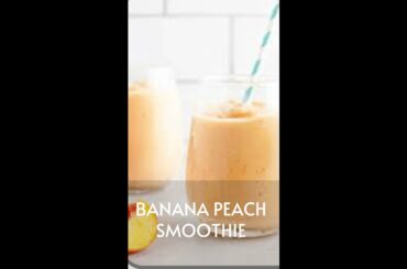 Banana Peach Smoothie | weight loss smoothies recipes| #shortvideosyoutube