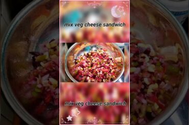 Mix vegetable cheese sandwich|| easy and quick|| healthy recipes|| #youtube #viral