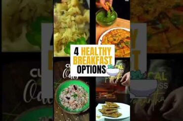 4 Healthy Breakfast Options ( Weight loss Recipe ) - Dietitian Mac Singh