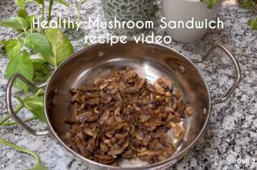 Mushroom Sandwich | healthy sandwich | sandwich recipe | #mushroomrecipe #sandwichrecipe