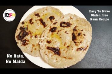 Easy To Make Gluten Free Naan Recipe @Delicious Food Recipes | Healthy Tasty Naan Recipe