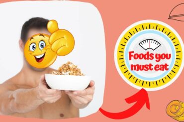 5 Foods EVERYONE Should Have in Their Diet!  Healthy Low-Calorie Foods For Weight Loss