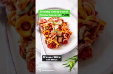 Healthy Turkey Sweet Potato Casserole #healthyrecipe #lowcalorie #highprotein #casserole #nutrition