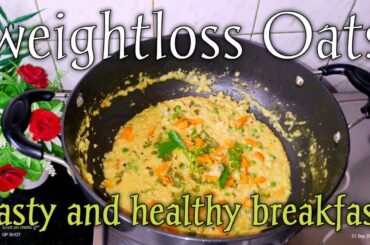 Oatmeal recipes for breakfast||healthy breakfast recipes for weight loss||weight loss breakfast