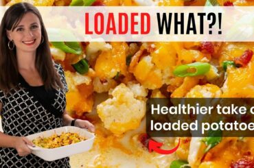 LOADED CAULIFLOWER CASSEROLE: Easy, Cheesy, Healthy Comfort Food Recipe