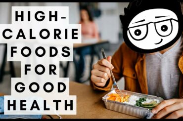 High-Calorie Foods for Good Health