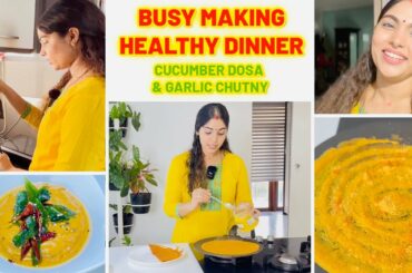 Cucumber Dosa & Garlic Chutny || Busy Making Healthy Dinner