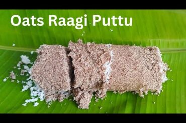 Ragi Oats puttu Instant healthy puttu.. Oats Recipe  Raagi  Recipe weight-loss  recipes
